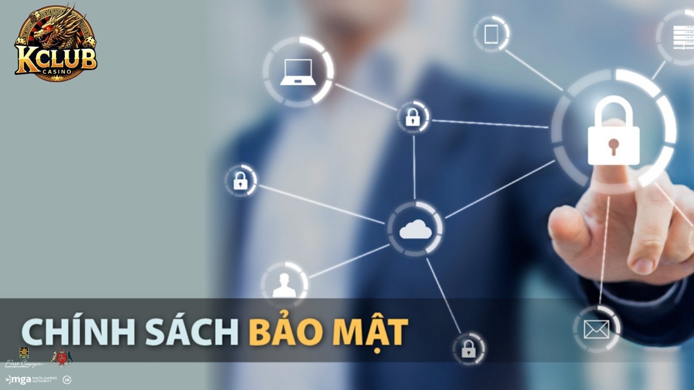 Giới thiệu về chính sách bảo mật Kclub 