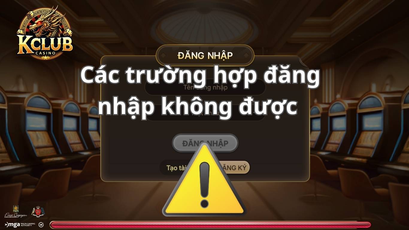 Sự cố thường gặp khi đăng nhập vào Kclub